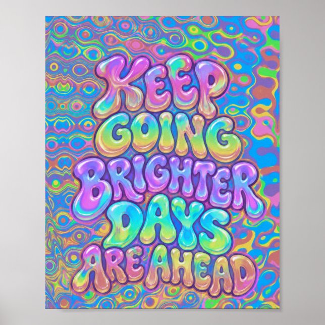 Fortsätt, ljusare dagar är framför oss | Psykedeli Poster (Framsidan)