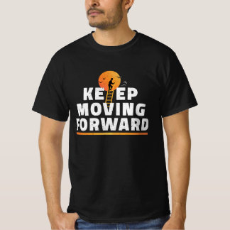 Fortsätt Motivations-T-Shirt Framåt T Shirt