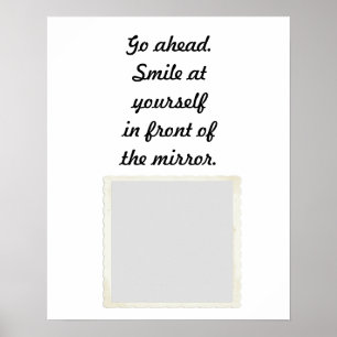 Fortsätt. Smile på dig själv framför spegel Poster
