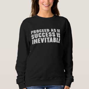 Fortsätt som om framgång är oundviklig, stam inspi t shirt