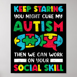 Fortsätt stirra, du kanske botar min Autism Medvet Poster