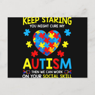 Fortsätt stirra, du kanske botar min autism vykort