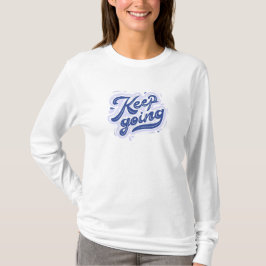 Fortsätt T Shirt