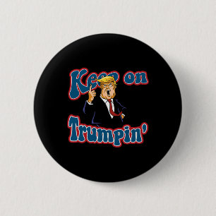 Fortsätt Trampa Rolig Politisk Trump-design Knapp