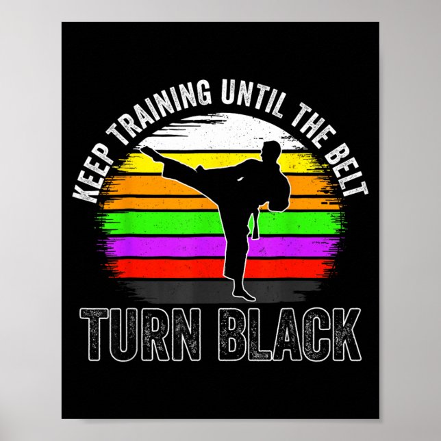Fortsätt Träna Tills Bältet Blir Svart Karate Poster (Framsidan)