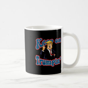 Fortsätt Trumpin Rolig Politisk Trump Design Kaffemugg