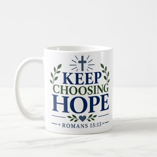 Fortsätt välja hopp kristet hopp-citat kaffemugg (Vänster)