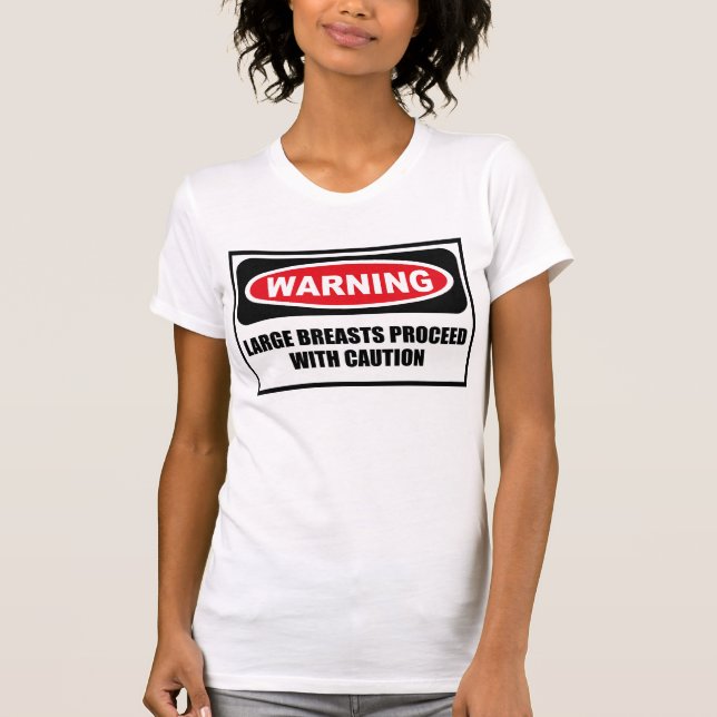 FORTSÄTTER STORA BRÖST för varning MED VARNAR Tee Shirt (Framsida)