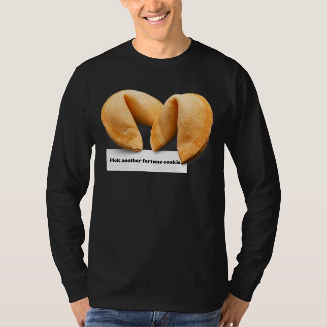 Fortune Cookie som säger att kinesisk mat togs ut  T Shirt (Framsida)