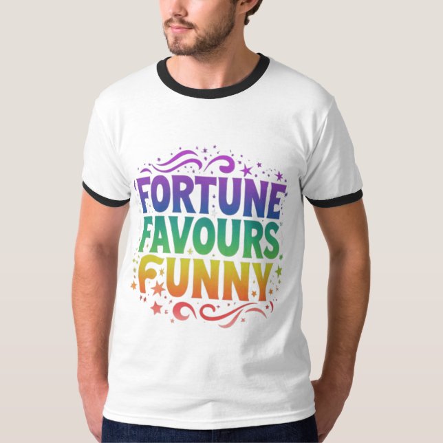Fortune Favors Funny: Tur med ett Laugh" T Shirt (Framsida)