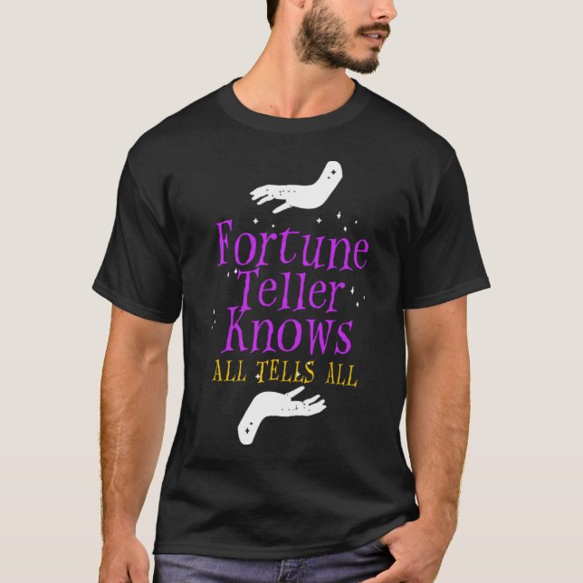 Fortune Teller känner till Tells All Crystal Boll  T Shirt (Framsida)