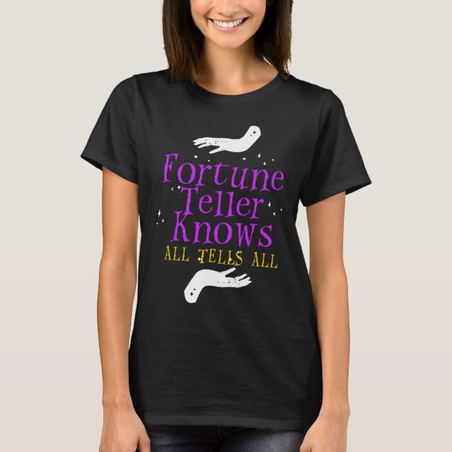 Fortune Teller Knows Tells All Crystal Ball Tarot  T Shirt (Framsida)