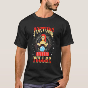 Fortune Teller Performer Acrobatics Circus T Shirt
