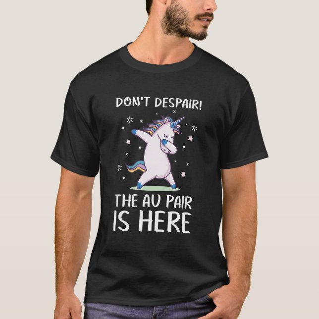 Förtvivla inte! au pair är här t shirt (Framsida)