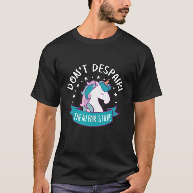 Förtvivla inte! au pair är här t shirt (Framsida)