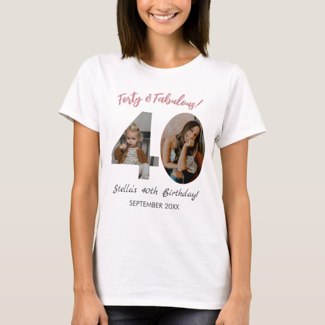 Forty & Fabulous Custom Photo 40th Birthday  T Shirt (Framsida)