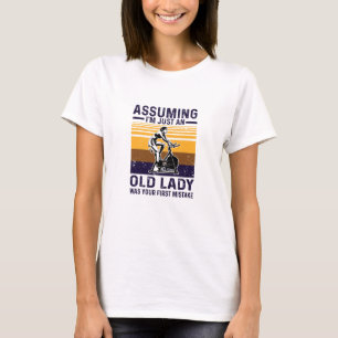 förutsatt att jag bara är en gammal dam t shirt