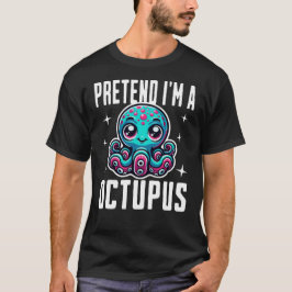 Förutsätta att jag är en otupus t shirt