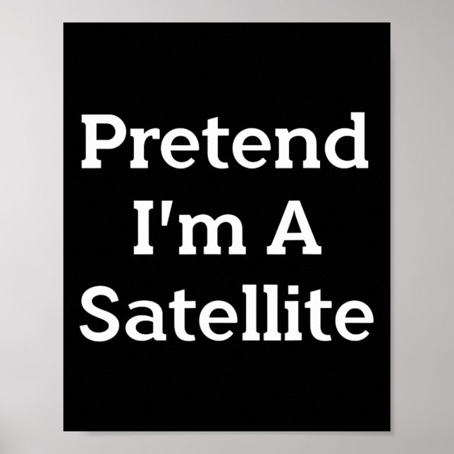 Förutsätta mig för att jag är en satellitstumma... poster (Framsidan)