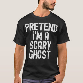 Förutsätta mig för en scary Ghost Halloween Costum T Shirt