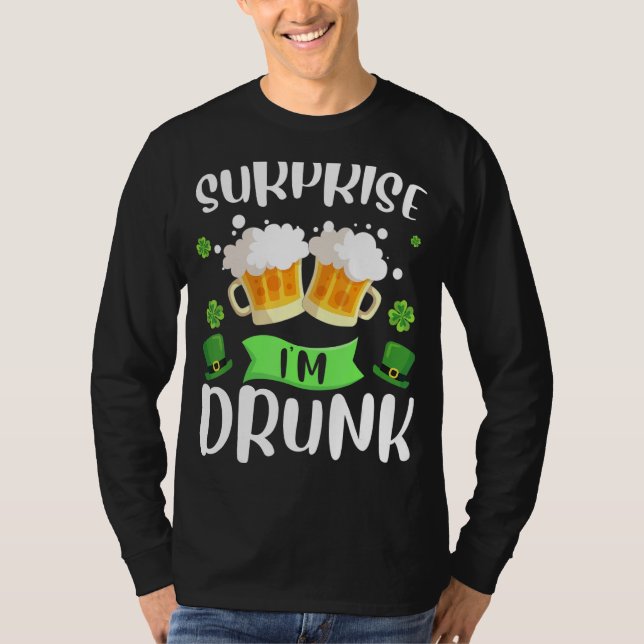 Förvånande att jag är Drunk St patrick's day Funny T Shirt (Framsida)