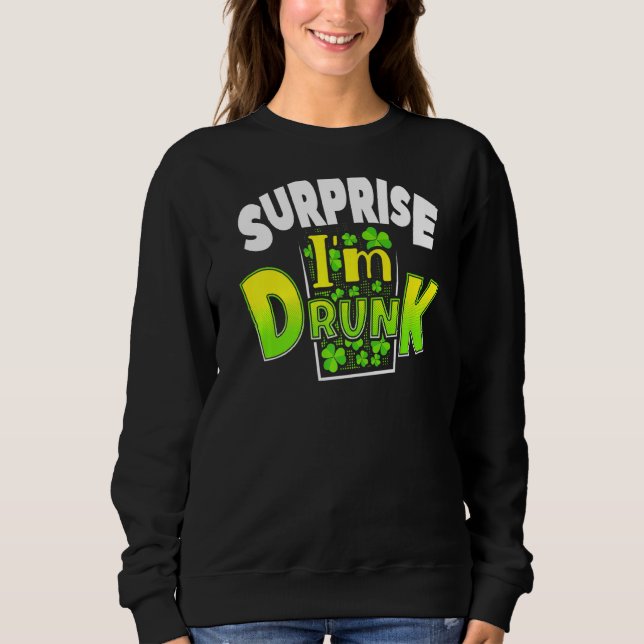 Förvånande att jag är Drunk St patrick's day Funny T Shirt (Framsida)
