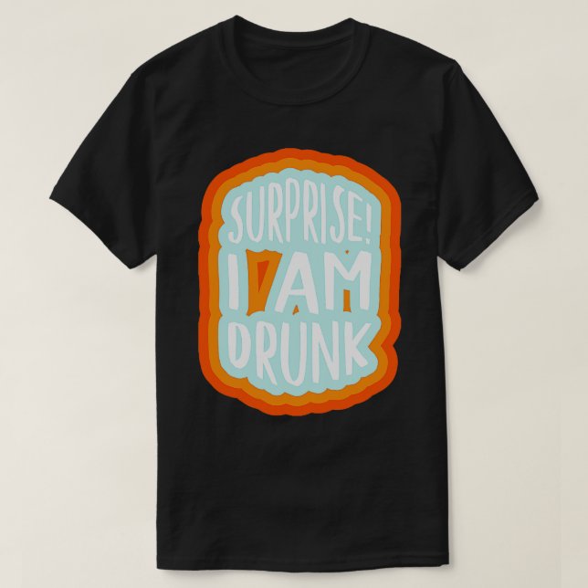 Förvånande att jag är full 1 t shirt (Design framsida)