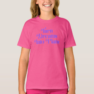 Förvandla Drömmar Till Planer – Motiverande T-Shir T Shirt