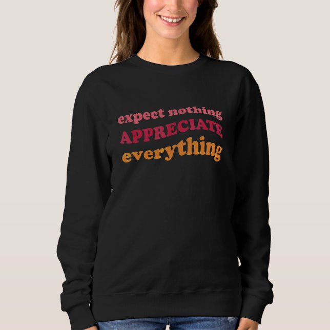 Förvänta Dig Inget Uppskatta Allt Tacksamhet Min T Shirt (Framsida)