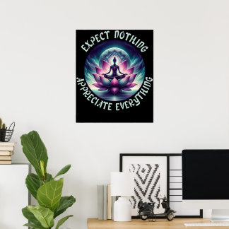 Förvänta inget, uppskatta allt Lotus Art Poster