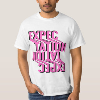 Förvänta T Shirt
