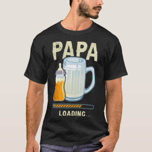 Förväntad lastning av Pappa pappa vid pappa T Shirt