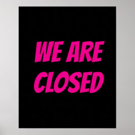 Förvara stängt tecken, svart och Rosa-tecken Poster