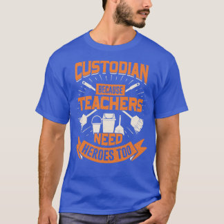 Förvarare eftersom lärare behöver hjältar också t shirt