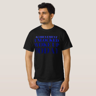 "Förvinningen är olåst: Väck upp idag!" T Shirt