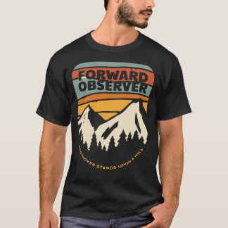Forward Observations Group Army T Shirt
