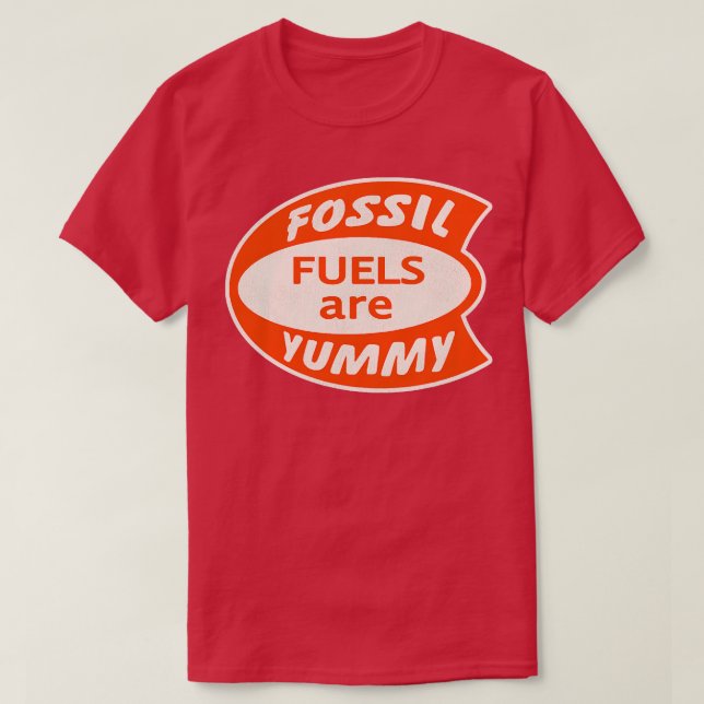 Fossil Fuels är Yummy T Shirt (Design framsida)