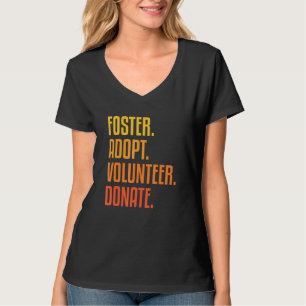 Foster Adobes frivilliga donate Animal Cat Hund Re T Shirt