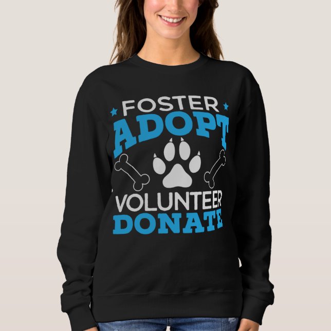 Foster Adopt Volunteer Donate Animal Rights Animal T Shirt (Framsida)