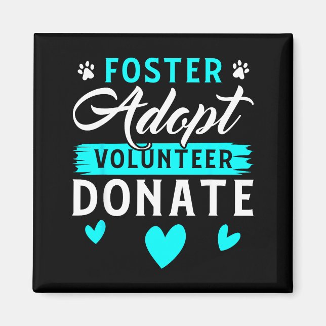 Foster Adopt Volunteer Donate Funny Animal Rescue  Magnet (Framsidan)