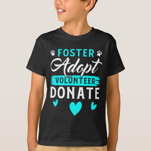 Foster Adopt Volunteer Donate Funny Animal Rescue  T Shirt (Framsida)