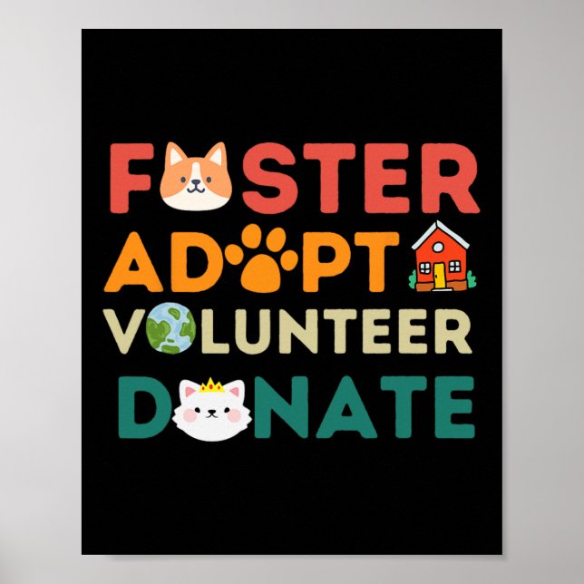 Foster Adopt Volunteer Donate Rädda djuren Shelte Poster (Framsidan)