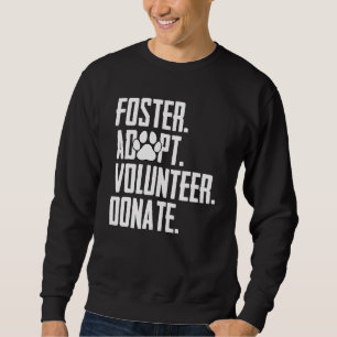 Foster adopterar frivillig Donate Rädding Djurskyd Lång Ärmad Tröja