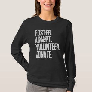 Foster adopterar frivillig Donate Rädding Djurskyd T Shirt
