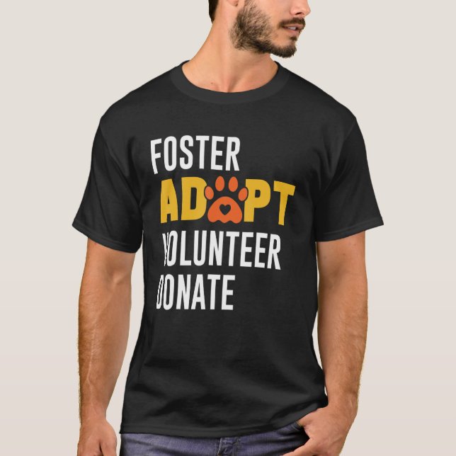 Foster adopterar frivillig Donate Rädding Djurskyd T Shirt (Framsida)