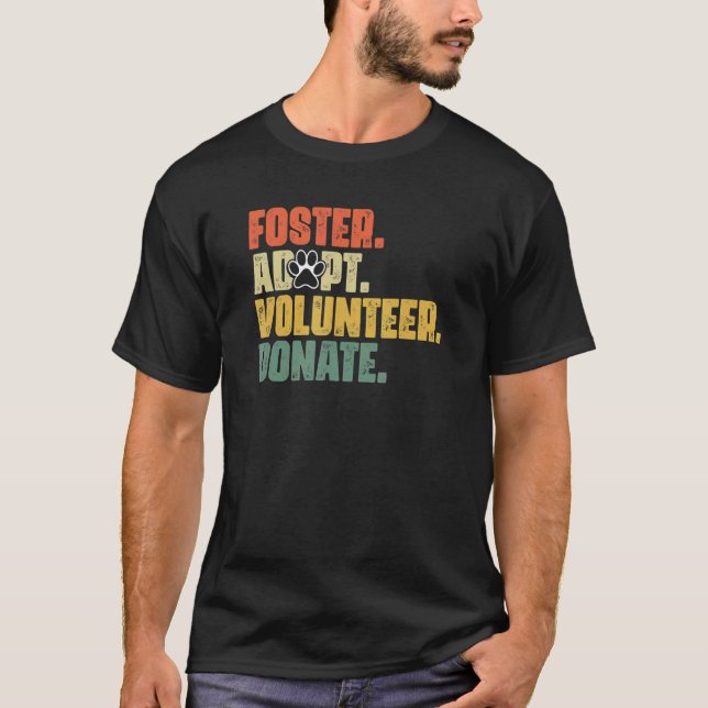 Foster adopterar frivillig Donate Rädding Djurskyd T Shirt (Framsida)