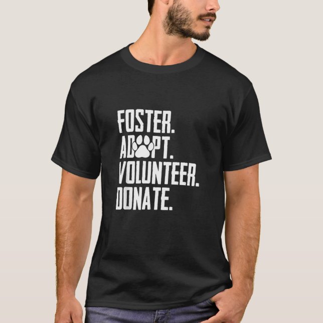 Foster adopterar frivillig Donate Rädding Djurskyd T Shirt (Framsida)