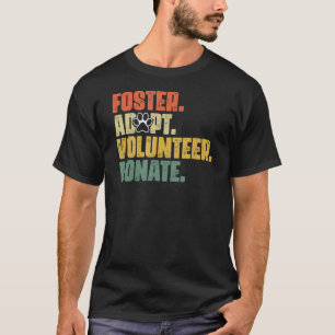 Foster adopterar frivillig Donate Rädding Djurskyd T Shirt