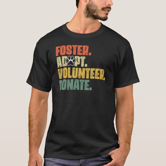 Foster adopterar frivillig Donate Rädding Djurskyd T Shirt (Framsida)