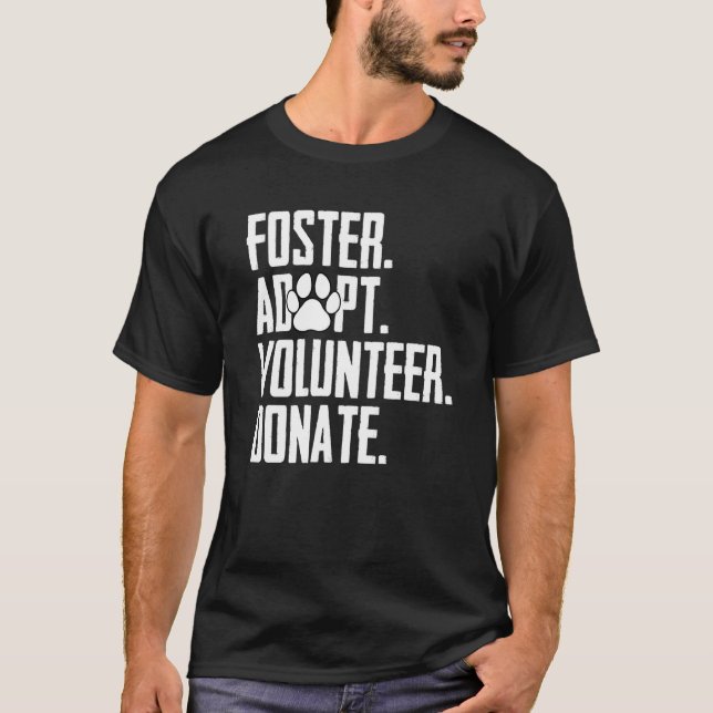 Foster adopterar frivillig Donate Rädding Djurskyd T Shirt (Framsida)